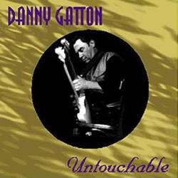Danny Gatton : Untouchable